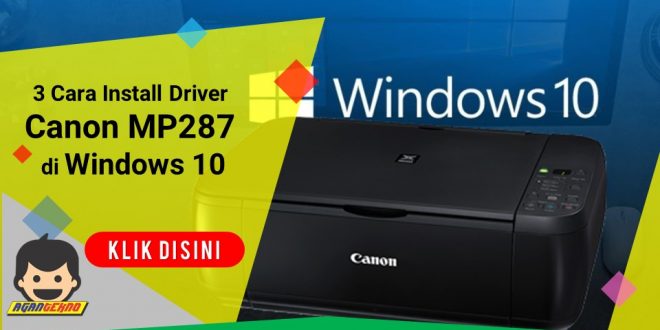 3 Cara Install Driver Canon MP287 di Windows 10