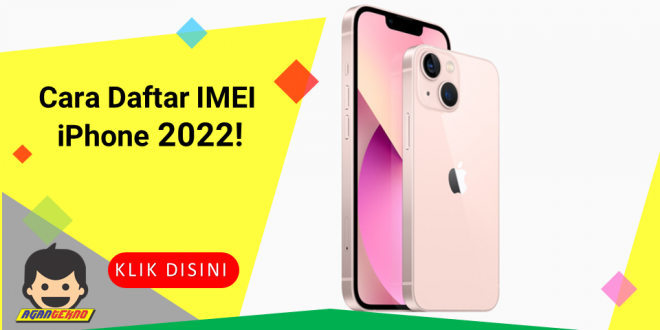 Cara Daftar IMEI iPhone 2022